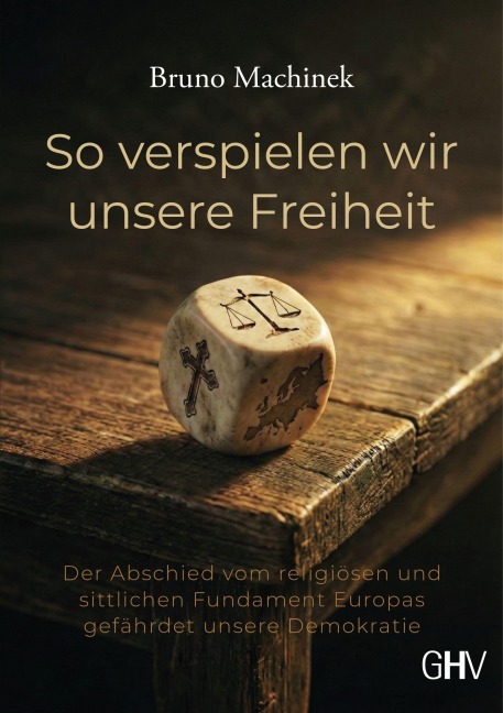 So verspielen wir unsere Freiheit - Bruno Machinek