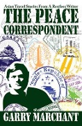 Cover-Bild zum Titel 'The Peace Correspondent' von 'Garry Marchant'