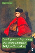 Cover-Bild zum Titel 'Developmental Psychology and Young Children's Religious Education' von 'Olivera Petrovich'