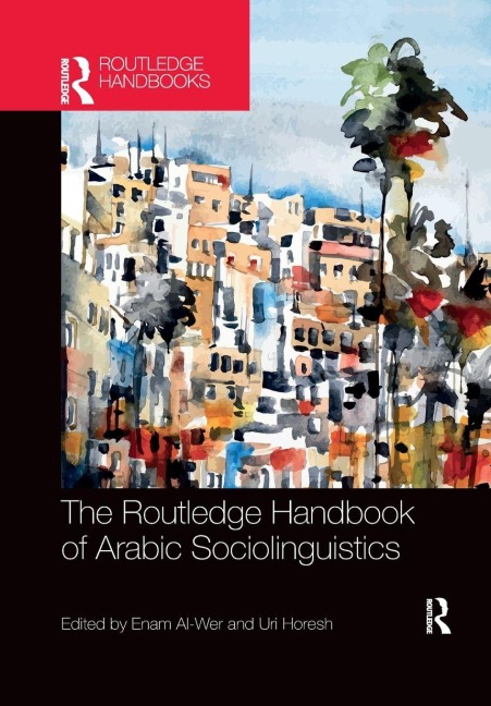 The Routledge Handbook of Arabic Sociolinguistics - 