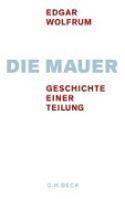 Cover-Bild zum Titel 'Die Mauer' von 'Edgar Wolfrum'