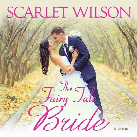 The Fairy Tale Bride Lib/E - Scarlet Wilson