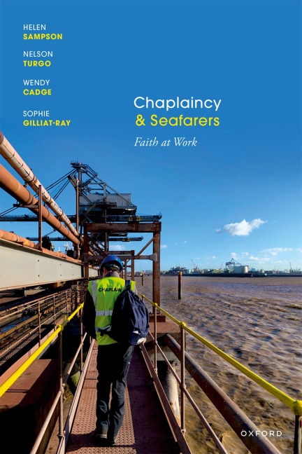 Chaplaincy and Seafarers - Helen Sampson, Wendy Cadge, Nelson Turgo, Sophie Gilliat-Ray
