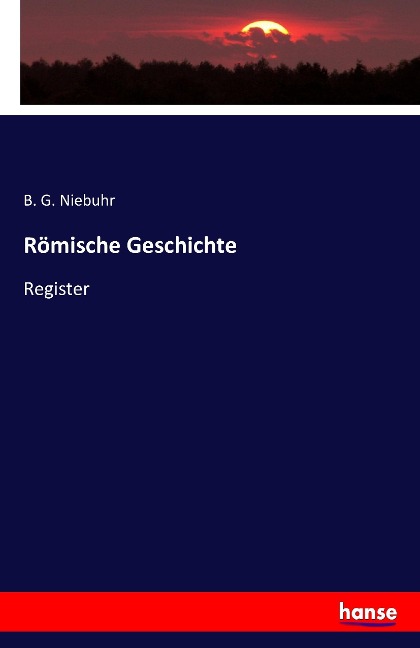 Römische Geschichte - B. G. Niebuhr