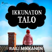Cover-Bild zum Titel 'Ikkunaton talo' von 'Raili Mikkanen'