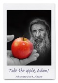 Cover-Bild zum Titel 'Take the apple, Adam!' von 'Nj Cooper'
