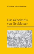 Cover-Bild zum Titel 'Das Geheimnis von Neukloster' von 'Herold Zu Moschdehner'