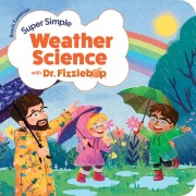 Cover-Bild zum Titel 'Super Simple Weather Science with Dr. Fizzlebop' von 'Brock Eastman'