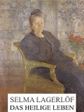 Cover-Bild zum Titel 'Das heilige Leben' von 'Selma Lagerlöf'
