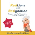 Resilienz statt Resignation - Monika Lexa, Resi Lienz