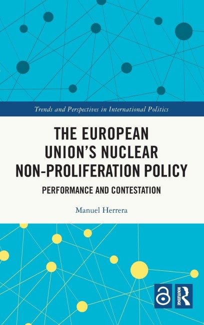 The European Union's Nuclear Non-proliferation Policy - Manuel Herrera