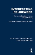 Cover-Bild zum Titel 'Interpreting Policework' von 'Roger Grimshaw, Tony Jefferson'