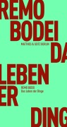 Cover-Bild zum Titel 'Das Leben der Dinge' von 'Remo Bodei'
