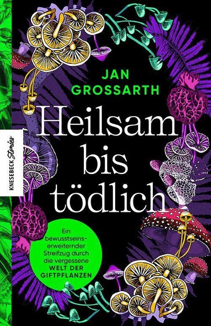 Heilsam bis tödlich - Jan Grossarth