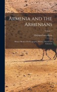 Cover-Bild zum Titel 'Armenia and the Armenians: Being a Sketch of Its Geography, History, Church and Literature; Volume 2' von 'Hagopos Isaverdentz'