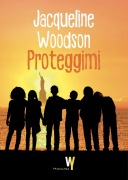 Cover-Bild zum Titel 'Proteggimi' von 'Jacqueline Woodson'