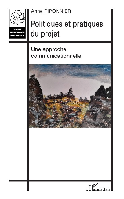 Politiques et pratiques du projet - Anne Piponnier