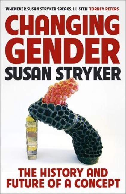 Changing Gender - Susan Stryker
