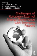 Cover-Bild zum Titel 'Challenges of European External Energy Governance with Emerging Powers' von ''