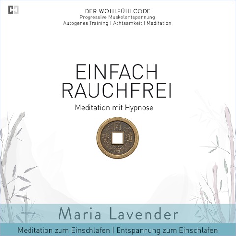 Einfach Rauchfrei | Meditation mit Hypnose | Meditation zum Einschlafen | Entspannung zum Einschlafen - Maria Lavender, Kayser Medienverlag