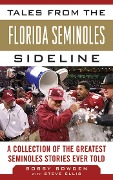 Cover-Bild zum Titel 'Tales from the Florida State Seminoles Sideline' von 'Bobby Bowden, Steve Ellis'