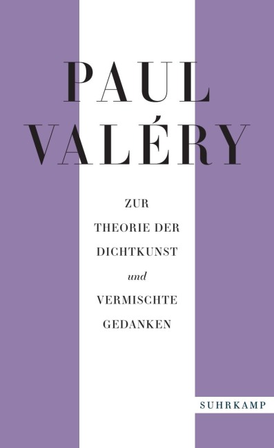 Paul Valéry: Zur Theorie der Dichtkunst und vermischte Gedanken - Paul Valéry