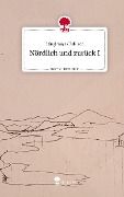 Nördlich und zurück I. Life is a Story - story.one - Stinglmayr Felitsch