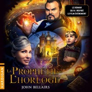 Cover-Bild zum Titel 'La Prophétie de l'horloge' von 'John Bellairs'