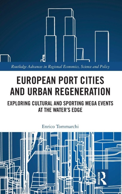 European Port Cities and Urban Regeneration - Enrico Tommarchi