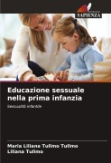 Cover-Bild zum Titel 'Educazione sessuale nella prima infanzia' von 'Maria Liliana Tullmo Tullmo, Liliana Tullmo'