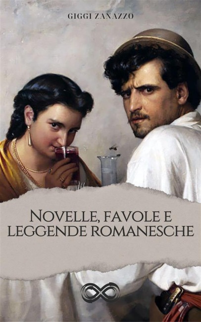 Novelle, favole e leggende romanesche - Giggi Zanazzo