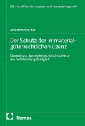 Cover-Bild zum Titel 'Der Schutz der immaterialgüterrechtlichen Lizenz' von 'Alexander Fischer'
