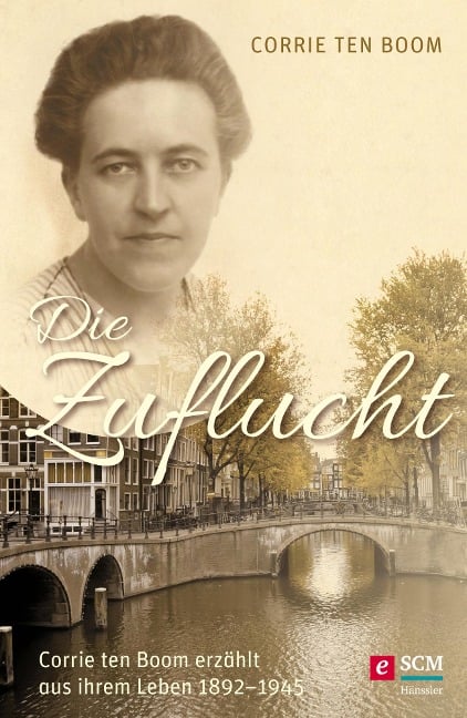 Die Zuflucht - Corrie Ten Boom