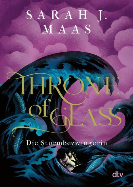 Throne of Glass 5 - Die Sturmbezwingerin - Sarah J. Maas