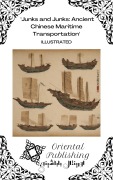 Cover-Bild zum Titel 'Junks and Junks Ancient Chinese Maritime Transportation' von 'Oriental Publishing'