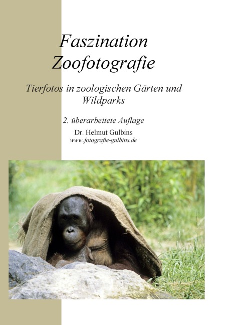 Faszination Zoofotografie - Helmut Gulbins