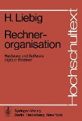 Rechnerorganisation - H. Liebig