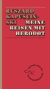 Cover-Bild zum Titel 'Meine Reisen mit Herodot' von 'Ryszard Kapuscinski'
