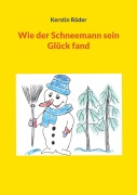 Cover-Bild zum Titel 'Wie der Schneemann sein Glück fand' von 'Kerstin Röder'
