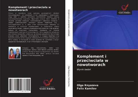 Komplement i przeciwcia¿a w nowotworach - Olga Knyazeva, Felix Kamilov