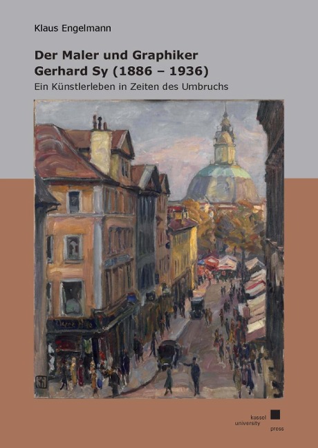 Der Maler und Graphiker Gerhard Sy (1886 - 1936) - Klaus Engelmann