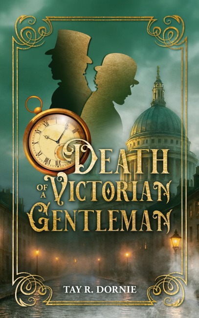 Death of a Victorian Gentleman - Tay R. Dornie
