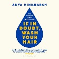 If In Doubt, Wash Your Hair - Anya Hindmarch