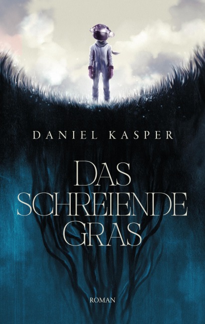 Das schreiende Gras - Daniel Kasper