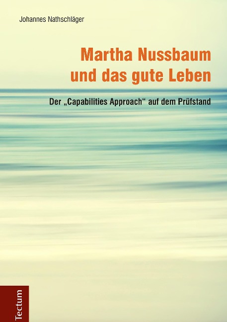 Martha Nussbaum und das gute Leben - Johannes Nathschläger