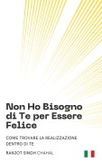 Cover-Bild zum Titel 'Non Ho Bisogno di Te per Essere Felice' von 'Ranjot Singh Chahal'