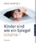 Kinder sind wie ein Spiegel - Ross Campbell