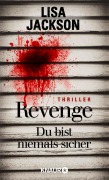 Cover-Bild zum Titel 'Revenge - Du bist niemals sicher' von 'Lisa Jackson'
