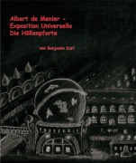 Albert de Menier - Exposition Universelle Die Höllenpforte - Benjamin Karl