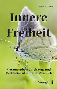 Cover-Bild zum Titel 'Innere Freiheit' von 'Christine Ranzinger'